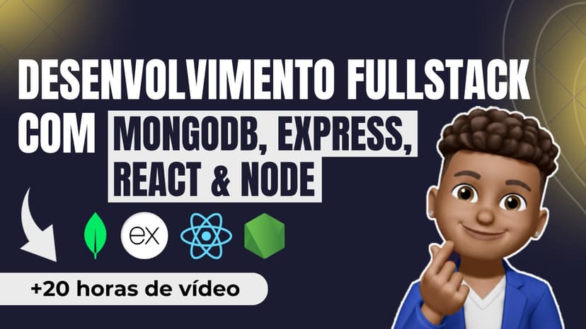 DESENVOLVIMENTO FULLSTACK COM MERN