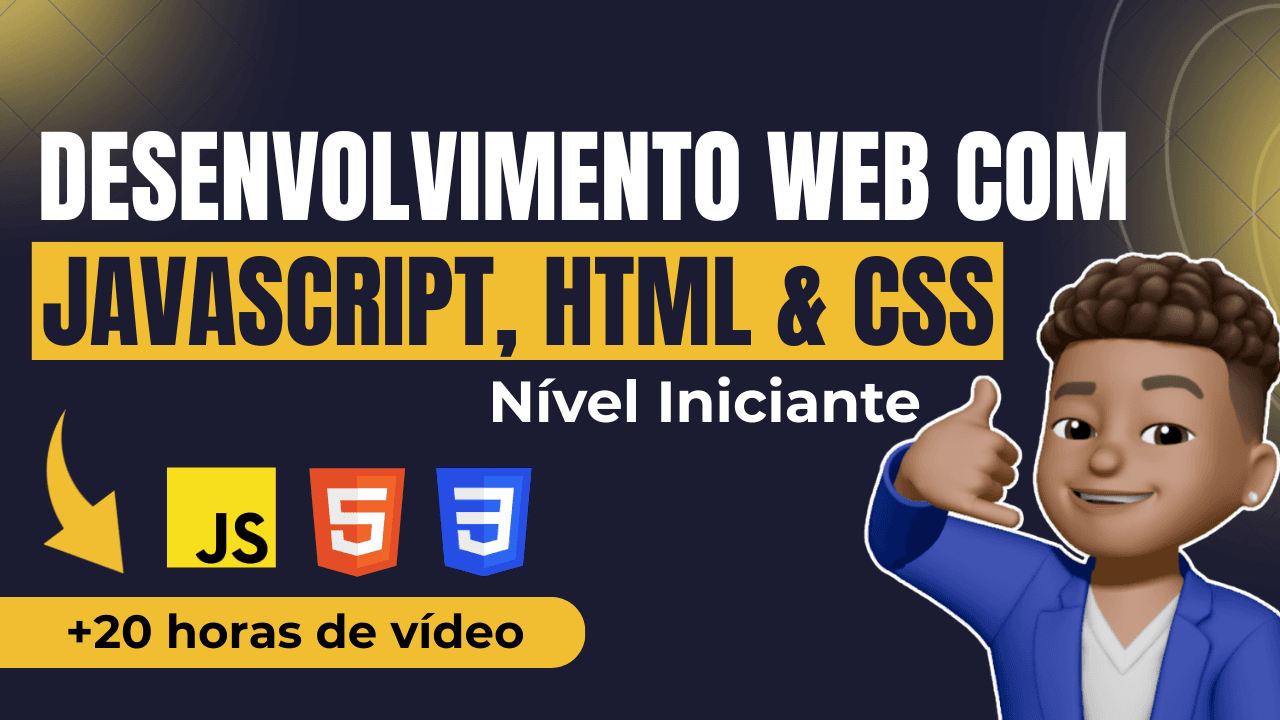 Desenvolvimento Web com JavaScript, HTML, e CSS Nível Iniciante